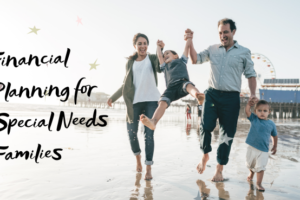 Financial Planning for Special Needs Families